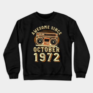 Funny Birthday Quote, Awesome Since October 1972, Cool Birthday Crewneck Sweatshirt